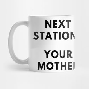 Next Station Mug